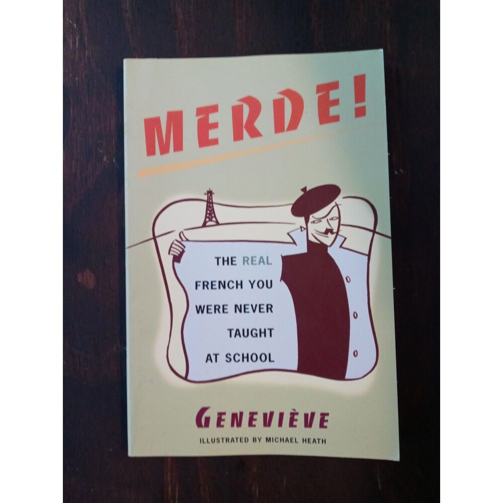 Vintage Merde! The Real French You Were Never Taught in School Book